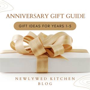 Anniversary Gift Guide For Your First 5 Years of Marriage